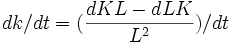 dk/dt=(\frac{dK L-dL K}{L^2})/dt