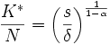 \frac{K^*}{N}=\left(\frac{s}{\delta}\right)^{\frac{1}{1-\alpha}}